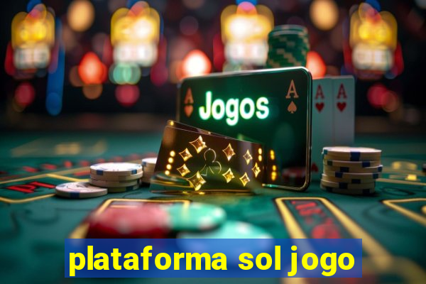 plataforma sol jogo